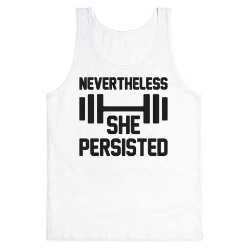 Nevertheless She Persisted (Fitness) Tank Top